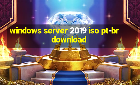 windows server 2019 iso pt-br download