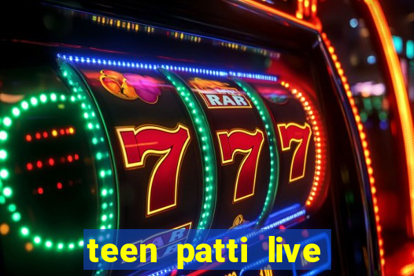 teen patti live teen patti online poker