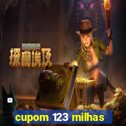 cupom 123 milhas