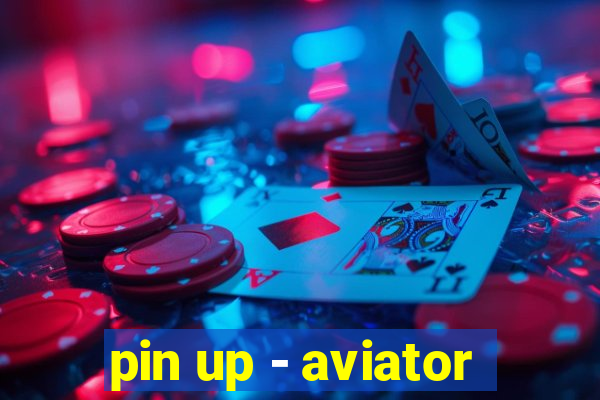 pin up - aviator