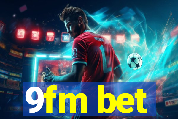 9fm bet