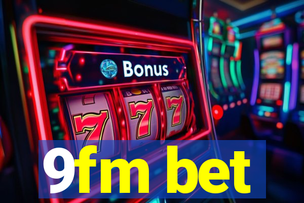 9fm bet