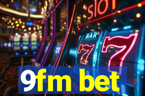 9fm bet