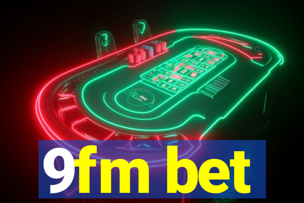 9fm bet