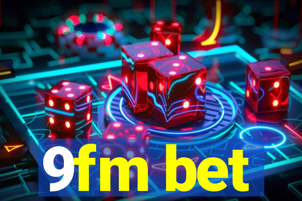 9fm bet