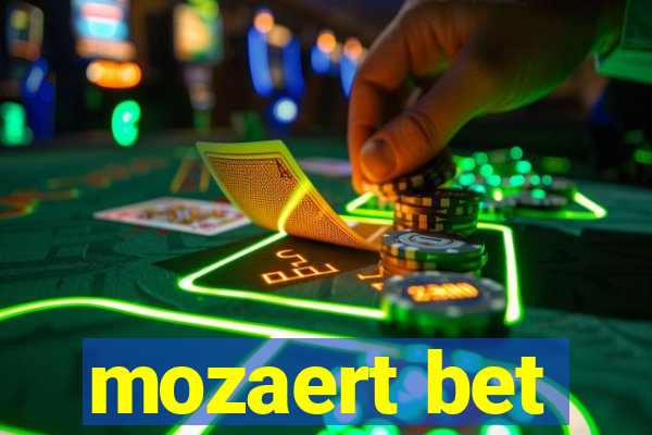 mozaert bet