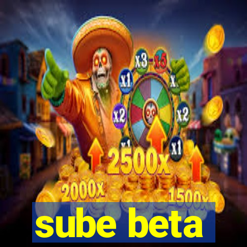 sube beta