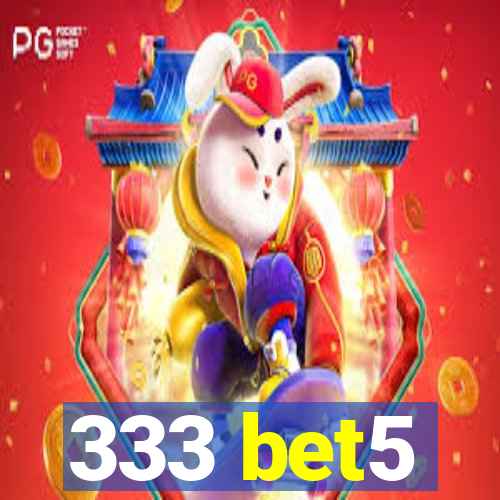 333 bet5