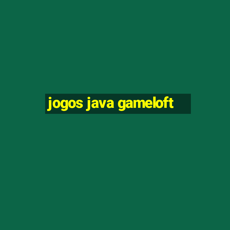 jogos java gameloft