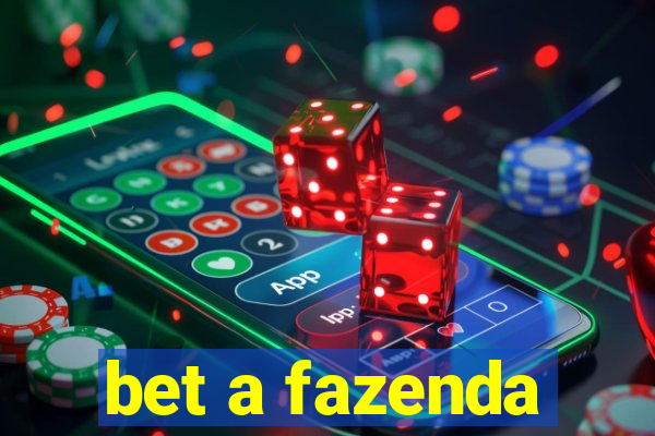 bet a fazenda