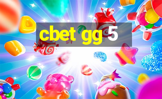 cbet gg 5