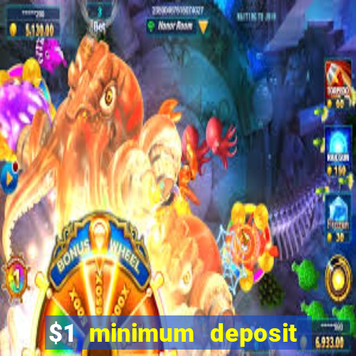 $1 minimum deposit mobile casino