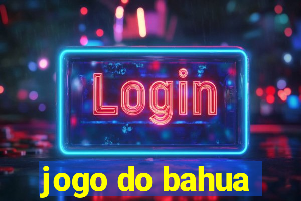 jogo do bahua