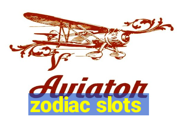 zodiac slots