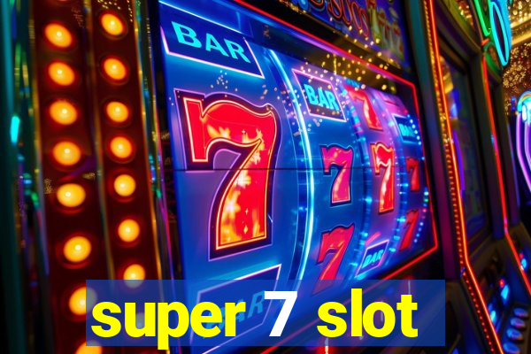 super 7 slot