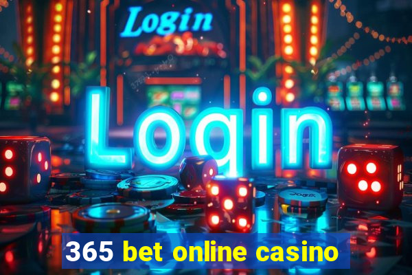 365 bet online casino