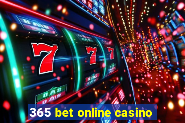 365 bet online casino