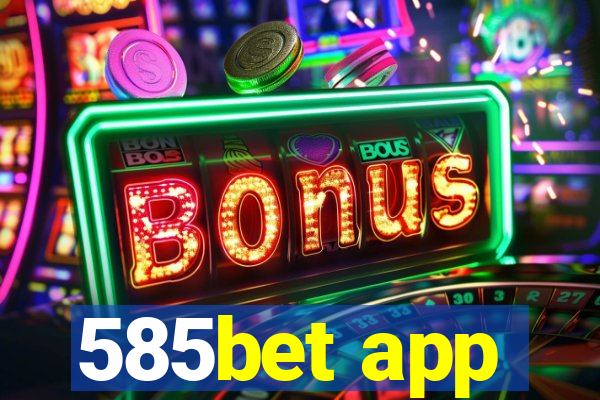 585bet app