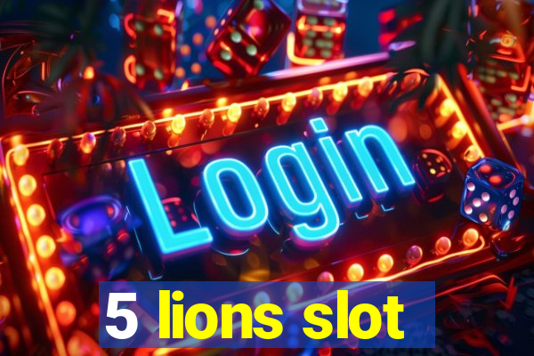 5 lions slot