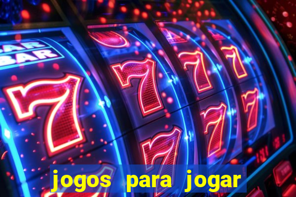 jogos para jogar ganhar dinheiro