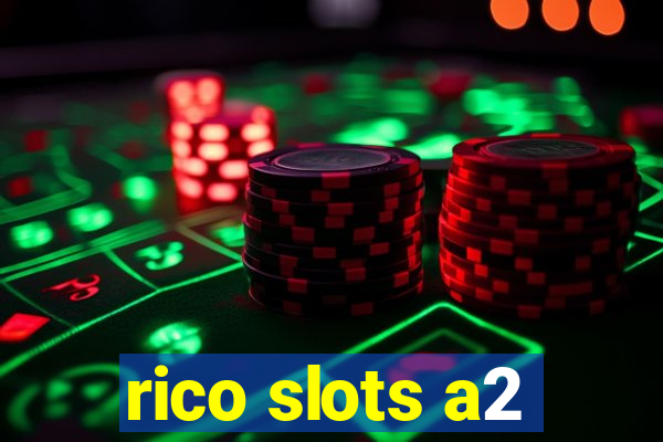 rico slots a2