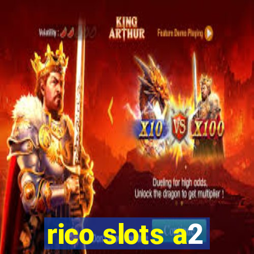 rico slots a2