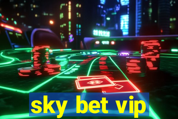 sky bet vip