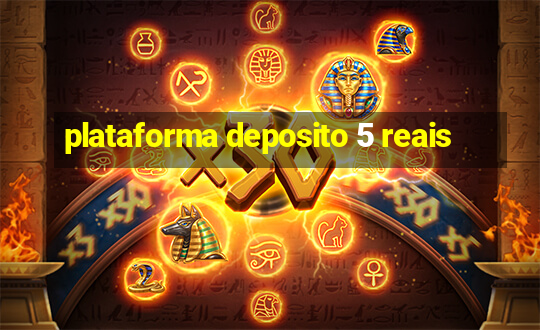 plataforma deposito 5 reais