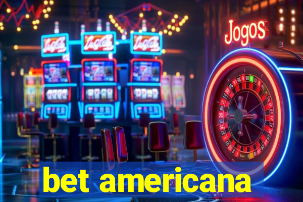 bet americana