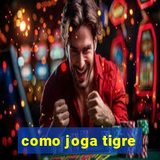 como joga tigre