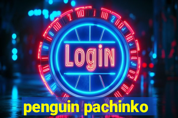 penguin pachinko