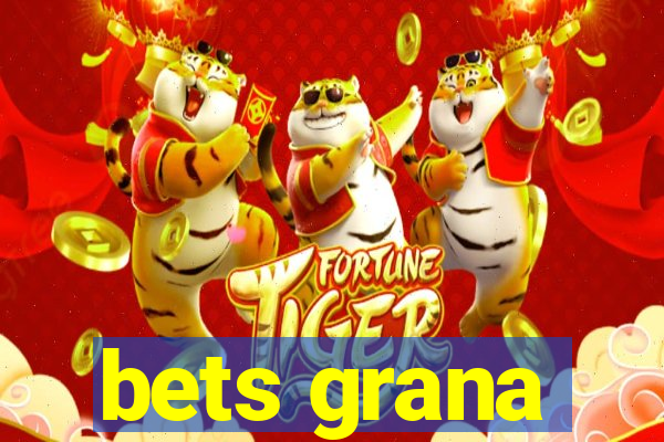 bets grana