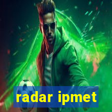 radar ipmet