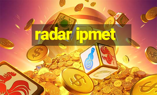 radar ipmet