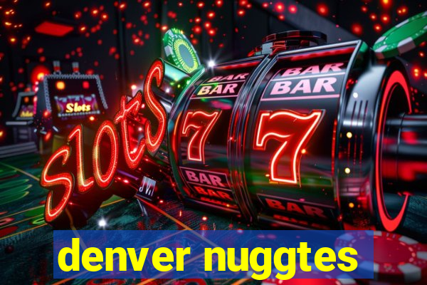 denver nuggtes