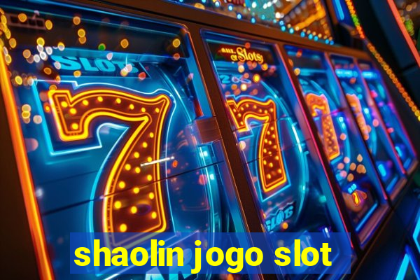 shaolin jogo slot