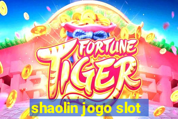 shaolin jogo slot