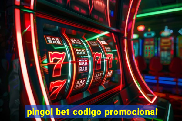 pingol bet codigo promocional