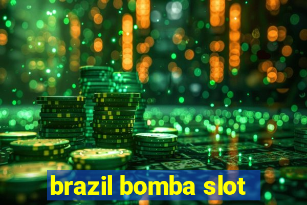 brazil bomba slot