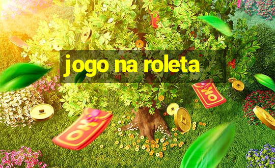 jogo na roleta