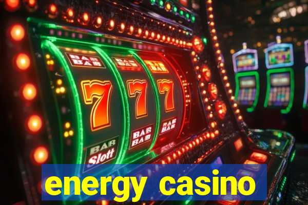 energy casino