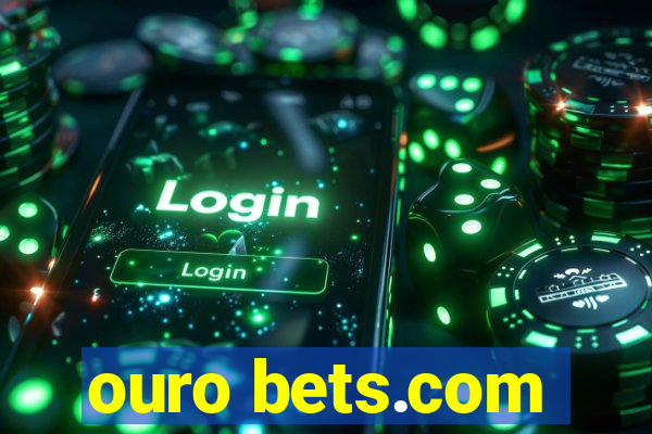 ouro bets.com