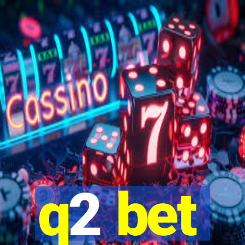 q2 bet