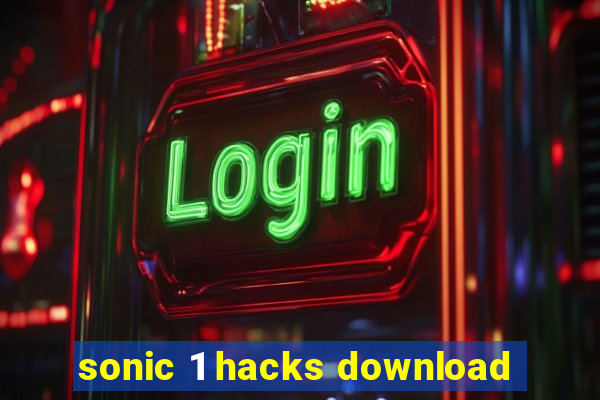 sonic 1 hacks download