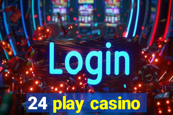 24 play casino