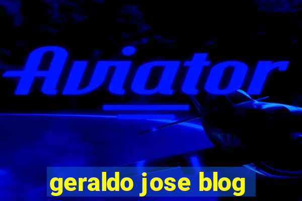 geraldo jose blog