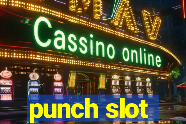 punch slot