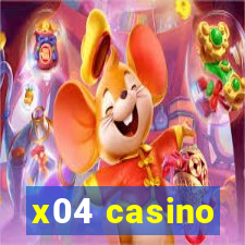 x04 casino