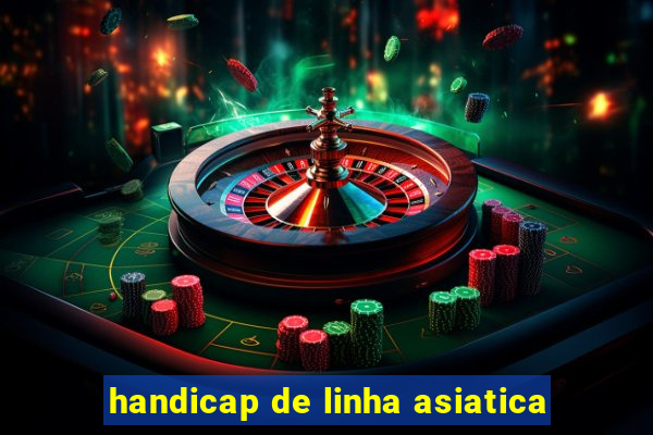 handicap de linha asiatica