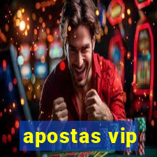 apostas vip